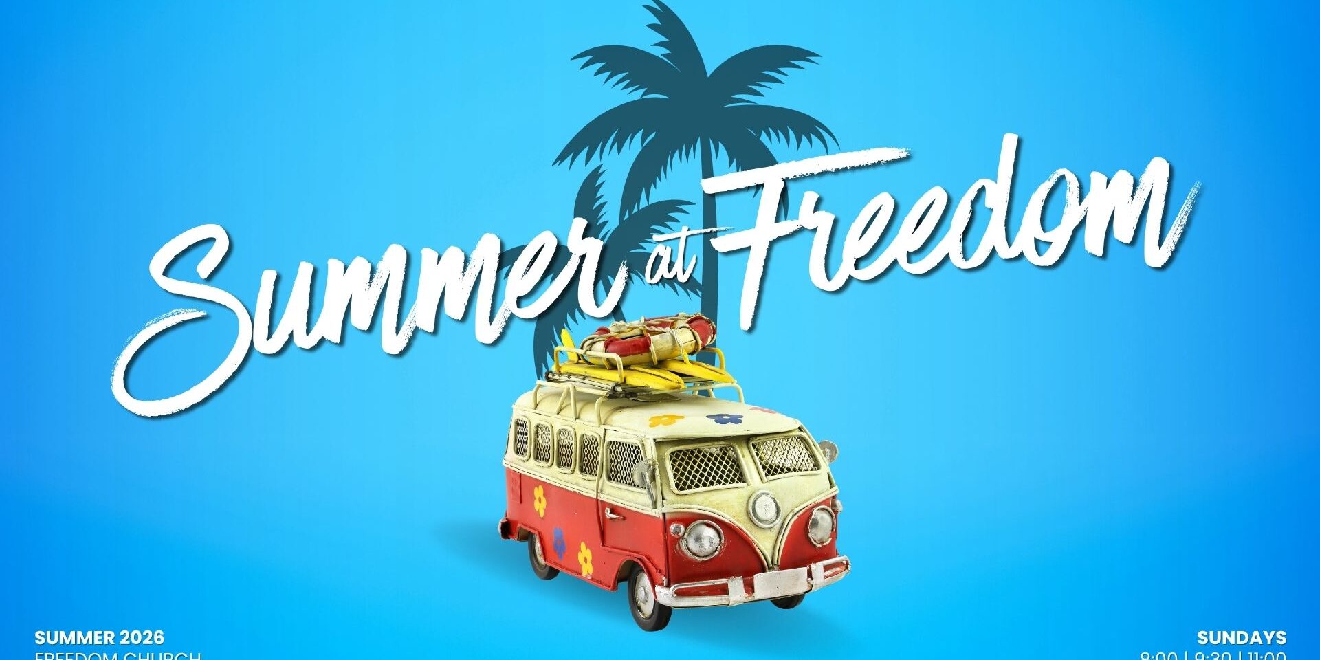 Summer at Freedom 2026